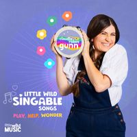 Claudia Robin Gunn - Little Wild Singable Songs: Play, Help, Wonder