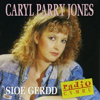 Caryl Parry Jones - Sioe Gerdd (Radio Cymru)