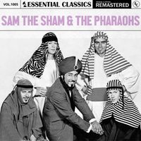 Sam The Sham & The Pharaohs - Essential Classics, Vol. 1005: Sam The Sham & The Pharaohs