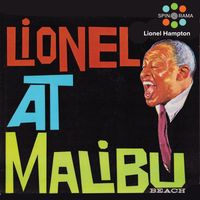 Lionel Hampton - Lionel At Malibu