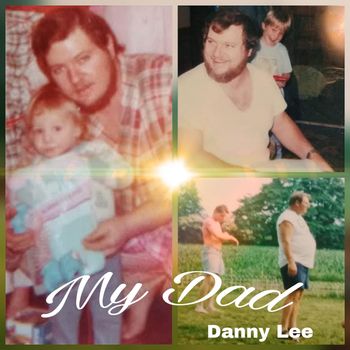 Danny Lee - My Dad (Explicit)