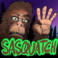 Sasquatch - Still Hungry? (#4) (Explicit)
