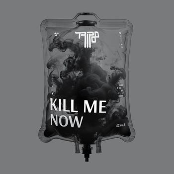 Tripod - Kill Me Now