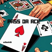 oSwick - Pass Da Ace