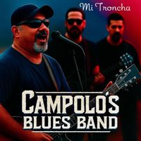 Campolo’s Blues Band - Mi Troncha