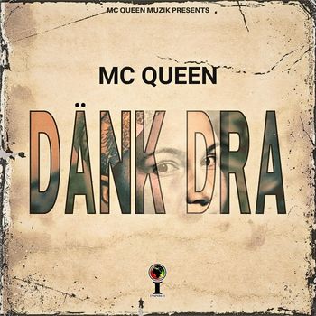MC Queen - Dänk dra
