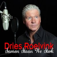 Dries Roelvink - Samen staan we sterk