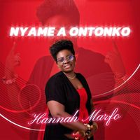 Hannah Marfo - Nyamea Ontonko