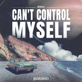Alon - Can't Control Myself