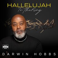Darwin Hobbs - Hallelujah To The King (Live)