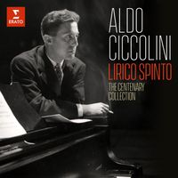 Aldo Ciccolini - Aldo Ciccolini, lirico spinto - The Centenary Collection