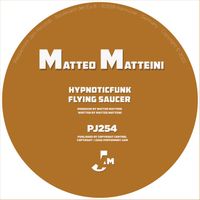 Matteo Matteini - Hypnoticfunk, Flying Saucer