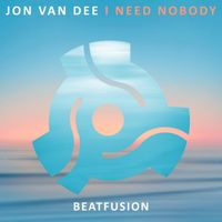Jon Van Dee - I Need Nobody