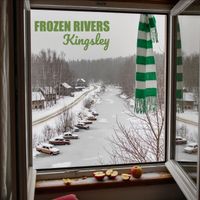 Kingsley - Frozen Rivers