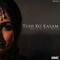 Shahid Ali Khan - Tujh Ko Kasam