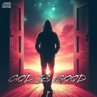 Vision - God is Good
