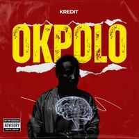Kredit - Okpolo (Explicit)