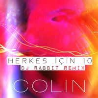 Colin - Herkes İçin 10 (DJ Rabbit Remix)