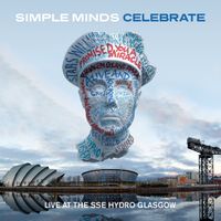 Simple Minds - Celebrate - Live at the SSE Hydro Glasgow