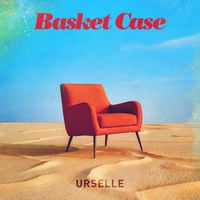 Urselle - Basket Case