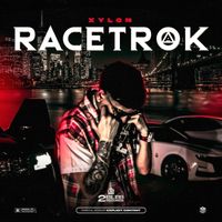 Xylon - RACE TRAK (Explicit)