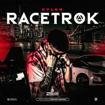 Xylon - RACE TRAK (Explicit)