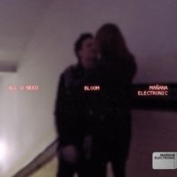 Bloom - All U Need