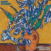 Ruby Sparks - Love's All We Have