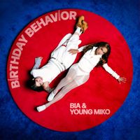 BIA x Young Miko - BIRTHDAY BEHAVIOR