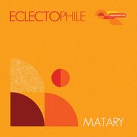 Eclectophile - Matary