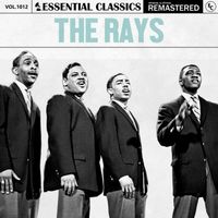 The Rays - Essential Classics, Vol. 1012: The Rays