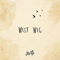 MeSt - Weit weg (Explicit)