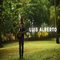 Luis Alberto - Yo Creo
