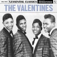 The Valentines - Essential Classics, Vol. 1016: The Valentines