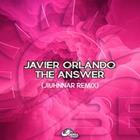 Javier Orlando - The Answer (Jiuhnnar Remix)