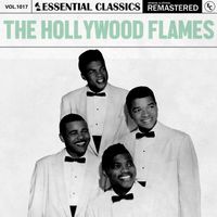 The Hollywood Flames - Essential Classics, Vol. 1017: The Hollywood Flames