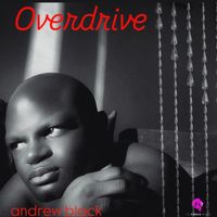 Andrew Black - Overdrive (Explicit)