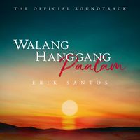 Erik Santos - Walang Hanggang Paalam (Original Soundtrack)