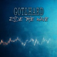 Gotthard - Ride The Wave