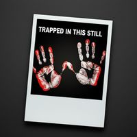Valiant - Trapped in This Still (Explicit)