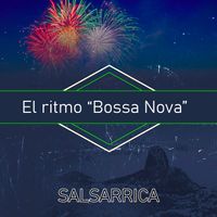 Salsarrica - El ritmo "Bossa Nova" (Remasterizado 2025)