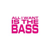 Mousse T. - All I Want Is The Bass
