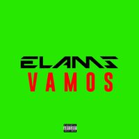 Elams - Vamos (Explicit)