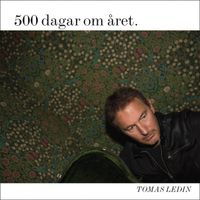 Tomas Ledin - 500 dagar om året