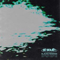 St. South - Slacks (Remixes [Explicit])