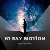 Night Drift Waves - Stray Motion