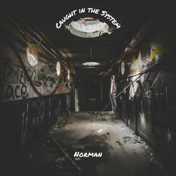 Norman - Caught in the System (Explicit)