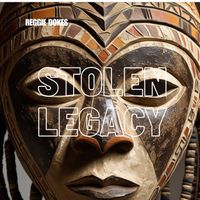 Reggie Dokes - Stolen Legacy