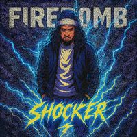 SHOCKER - Firebomb