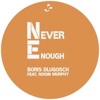 Boris Dlugosch feat. Róisín Murphy - Never Enough